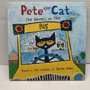 Pete the Cat: The Wheels on the Bus by Dean, James